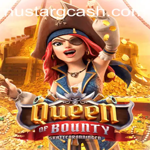 Discover Queen of Bounty and NuStar GCash