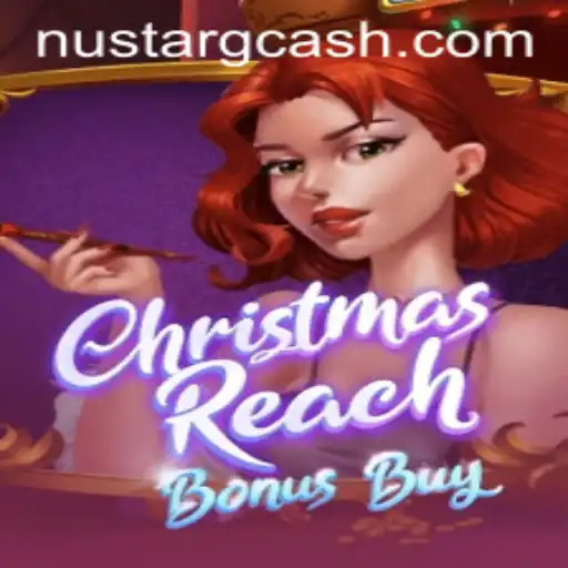 Exploring the Festive World of ChristmasReachBonusBuy and Its Integration with NuStar GCash