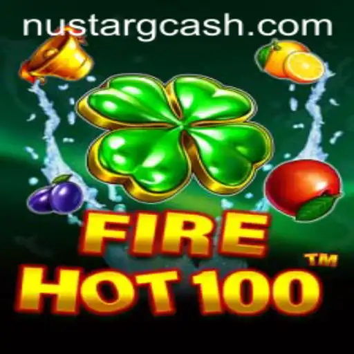 FireHot100: An Exciting Dive into the World of Gaming with NuStar GCash