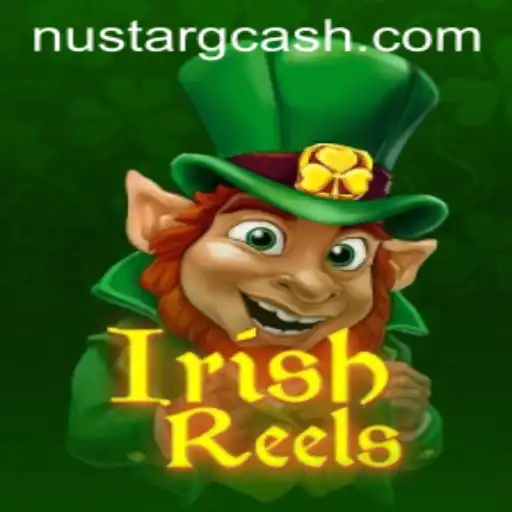 Exploring the Exciting World of IrishReels and NuStar GCash